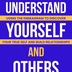 How to Understand Yourself and Others